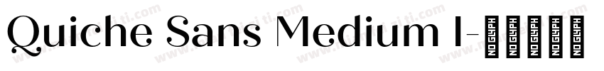 Quiche Sans Medium I字体转换